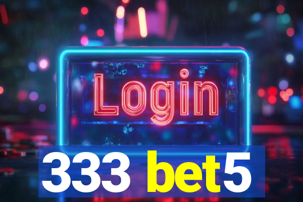 333 bet5